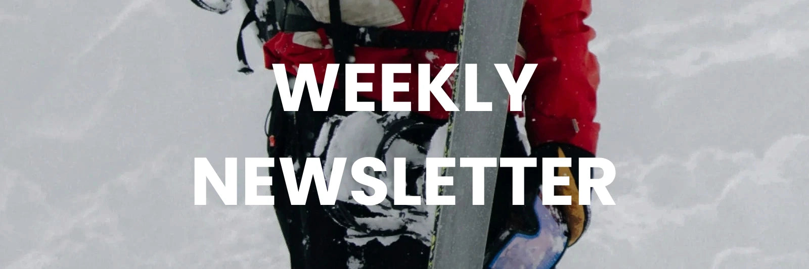 Person in red jacket with skis and snowshoes on a snowy background with 'Weekly Newsletter' text overlay.